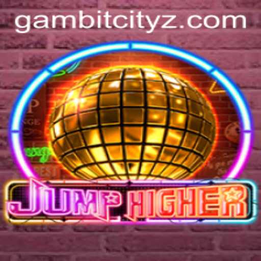 Exploring the Thrilling World of JumpHigher in GAMBIT CITY